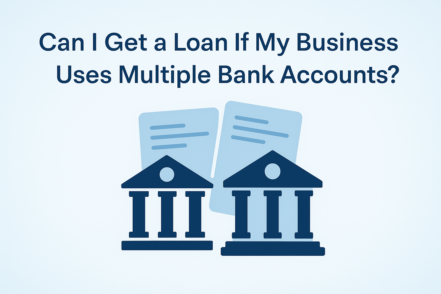 Illustration of two bank icons with financial documents behind them, representing a business using multiple bank accounts when applying for a loan.